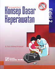 PENGANTAR KONSEP DASAR KEPERAWATAN EDISI 2