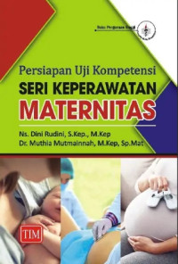Image of PERSIAPAN UJI KOMPETENSI SERI KEPERAWATAN MATERNITAS