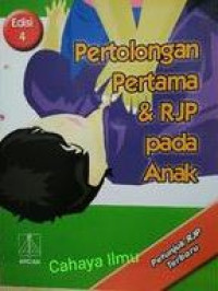 Image of PERTOLONGAN PERTAMA DAN RJP PADA ANAK EDISI 4