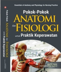 Image of POKOK-POKOK ANATOMI DAN FISIOLOGI UNTUK PRAKTIK KEPERAWATAN