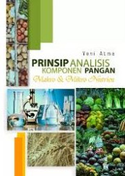 PRINSIP ANALISIS KOMPONEN PANGAN: MAKRO & MIKRO NUTRIEN