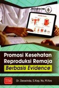 Image of PROMOSI KESEHATAN REPRODUKSI REMAJA BERBASIS EVIDENCE