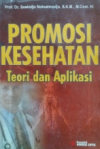 Image of PROMOSI KESEHATAN TEORI DAN APLIKASI