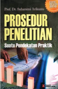 Image of PROSEDUR PENELITIAN SUATU PENDEKATAN PRAKTIK EDISI REVISI