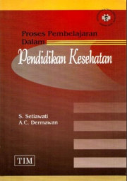 PROSES PEMBELAJARAN DALAM PENDIDIKAN KESEHATAN