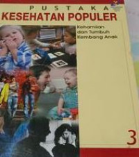 Image of PUSTAKA KESEHATAN POPULER KEHAMILAN DAN TUMBUH KEMBANG ANAK 3