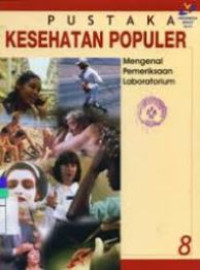 Image of PUSTAKA KESEHATAN POPULER MENGENAL PEMERIKSAAN LABORATURIUM 8