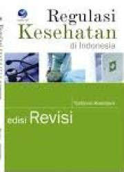 REGULASI KESEHATAN DI INDONEISIA REVISI