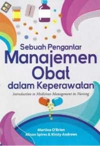 Image of SEBUAH PENGANTAR MANAJEMEN OBAT DALAM KEPERAWATAN