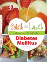 Image of SEHAT DAN LEZAT MENU UNTUK PENDERITA DEABETES MELLITUS