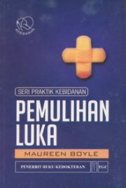SERI PRAKTEK KEBIDANAN PEMULIHAN LUKA
