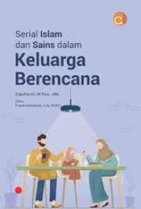 Image of SERIAL ISLAM DAN SAINS DALAM KELUARGA BERENCANA