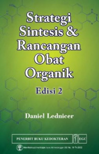 Image of STRATEGI SINTETIS DAN RANCANGAN OBAT ORGANIK EDISI 2