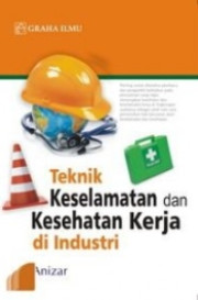 TEKNIK KESELAMATAN DAN KESEHATAN KERJA DI INDUSTRI