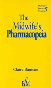 THE MIDWIFE`S PHARMACOPEIA