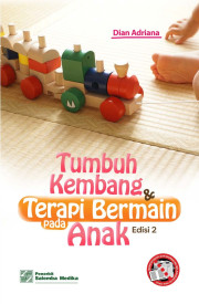 TUMBUH KEMBANG DAN TERAPI BERMAIN PADA ANAK EDISI 2