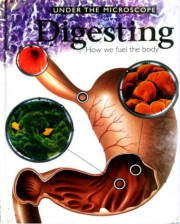 UNDER THE MICROSCOPE DIGESTING HOW WE FUEL THE BODY 3