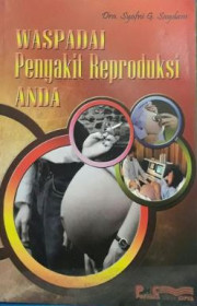 WASPADAI PENYAKIT REPRODUKSI ANDA