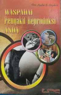 Image of WASPADAI PENYAKIT REPRODUKSI ANDA